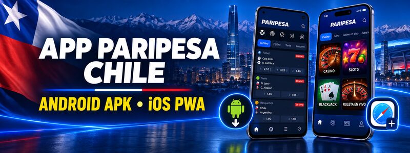 App de PariPesa Chile para Android APK y iOS PWA