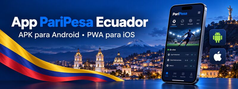 Aplicación PariPesa Ecuador con APK para Android y acceso PWA para iOS