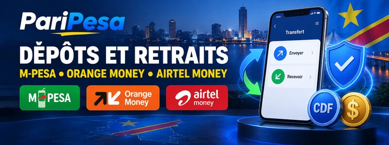 Dépôts et retraits PariPesa en RDC avec M-Pesa, Orange Money et Airtel Money