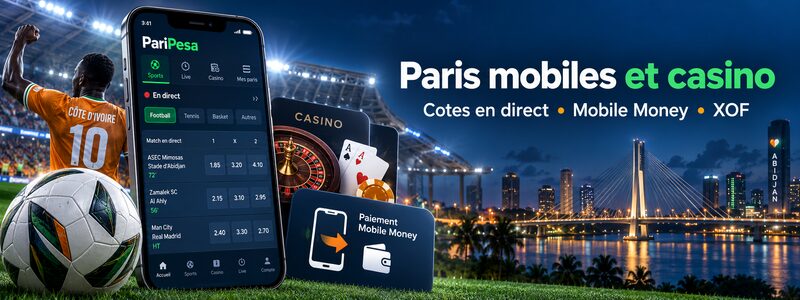Paris mobiles et casino PariPesa en Côte d’Ivoire avec Mobile Money et paiements en XOF