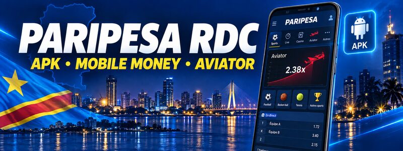 PariPesa RDC : télécharger l’APK, utiliser le mobile money et jouer à Aviator