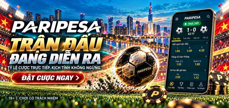 Cá cược bóng đá trực tiếp trên PariPesa Việt Nam